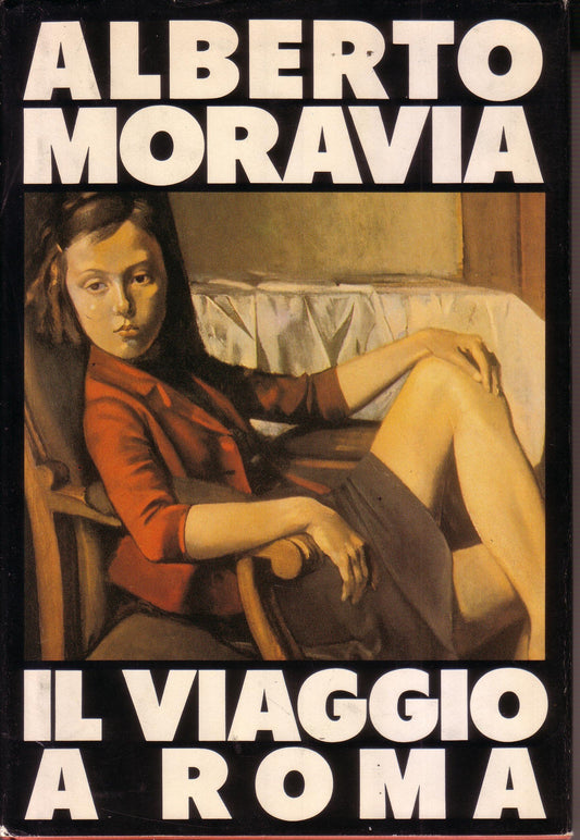 Libro - IL VIAGGIO A ROMA - Alberto, Moravia