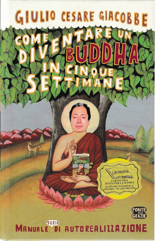 Libro - Come diventare un Buddha in cinque - Giacobbe, Giulio Cesare