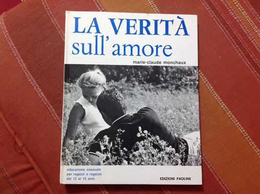 Libro - La verità sull'amore Educazione sessuale per i ragazzi e rag