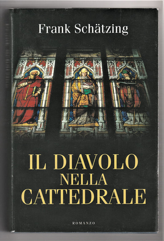 Libro - Il diavolo nella cattedrale Romanzo - Frank Schatzing