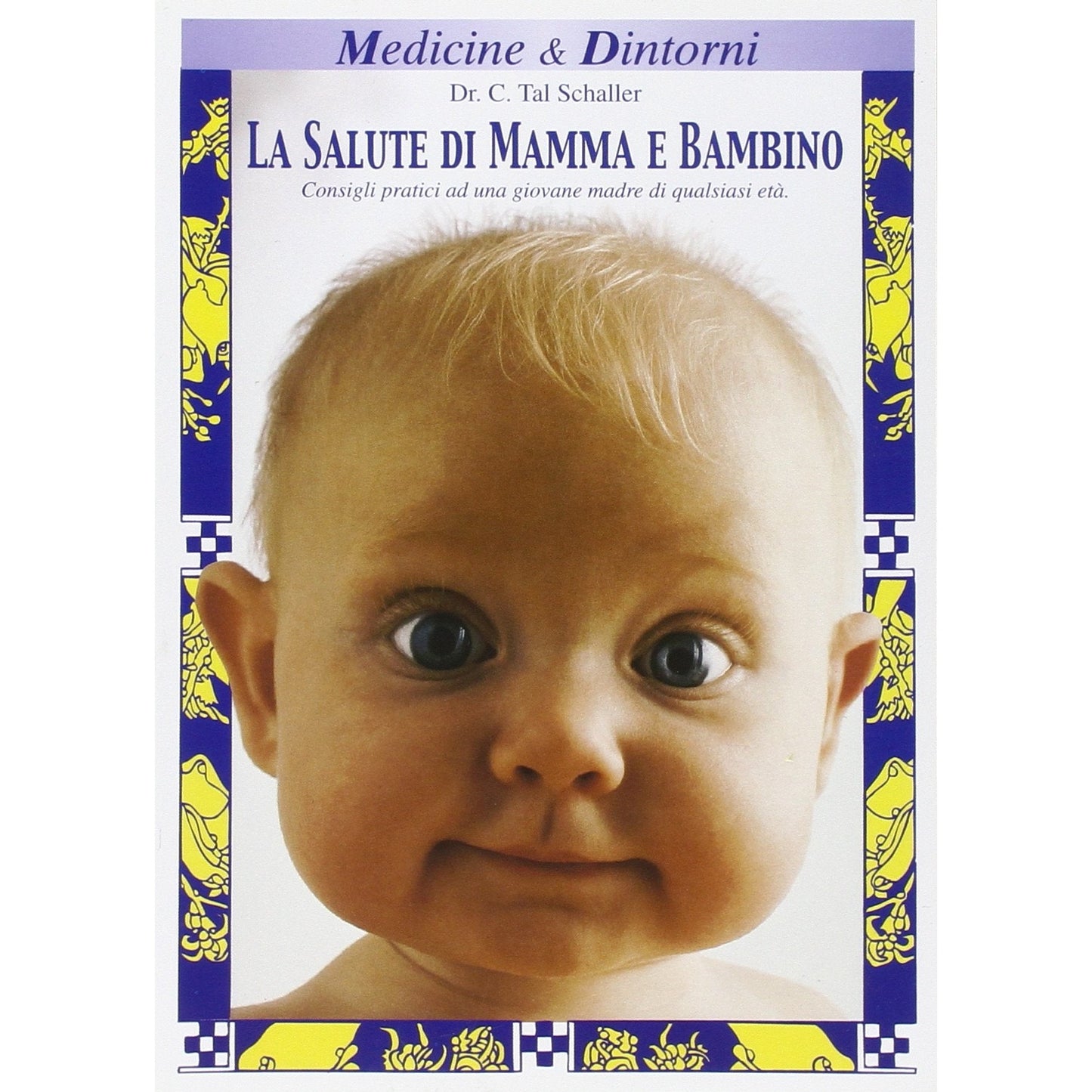 Libro - La salute di mamma & bambino - Schaller, Christian Tal