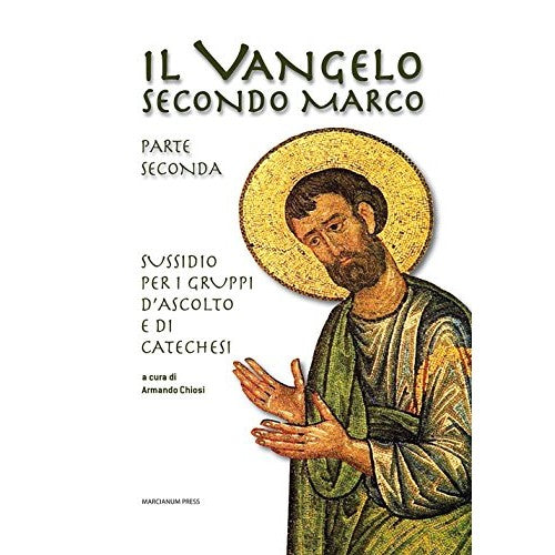 Libro - Il Vangelo secondo Marco Parte seconda Sussidio - Chiosi, A.