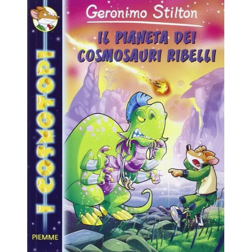 Libro - Il pianeta dei cosmosauri ribelli Ediz i - Stilton, Geronimo