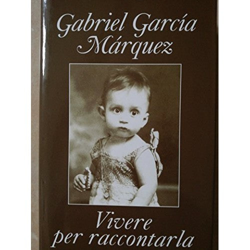 Libro - VIVERE PER RACCONTARLA - Marquez