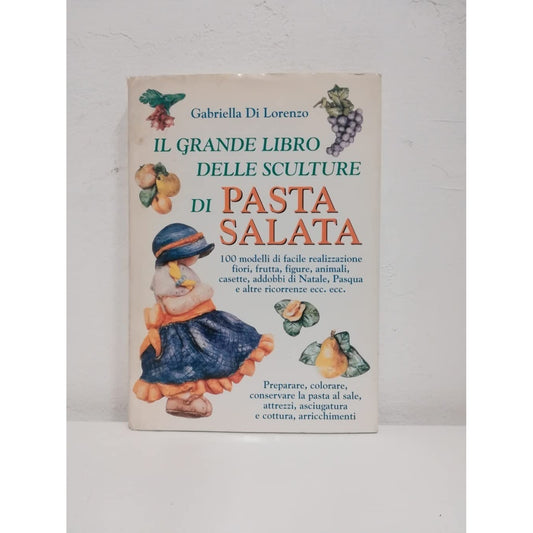 Il grande libro delle sculture di pa - Di Lorenzo, Gabriella