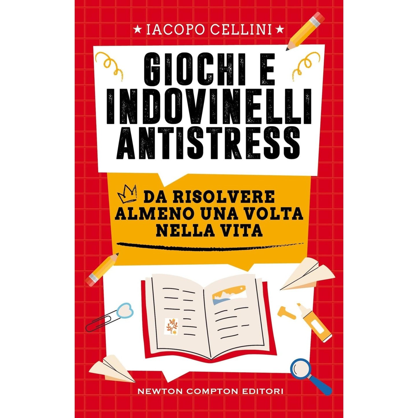 Libro - Giochi e indovinelli antistress da risolve - Cellini, Iacopo