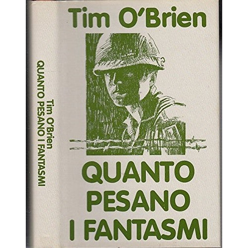 Libro - LS- QUANTO PESANO I FANTASMI GUERRA VIETNAM - TIM O'BRIEN- C
