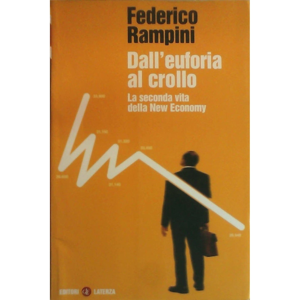 Libro - Dall'euforia al crollo La seconda vita d - Rampini, Federico