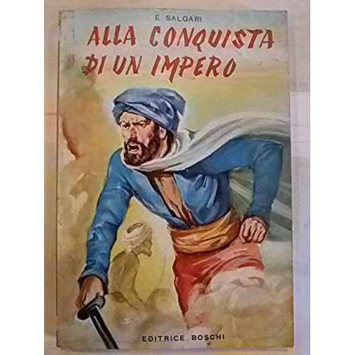 Libro - Alla conquista di un impero Ed illustrata Collana I "Capolav