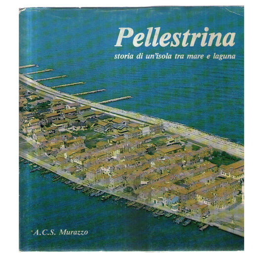 Libro - Pellestrina Storia di un'isola tra mare e laguna