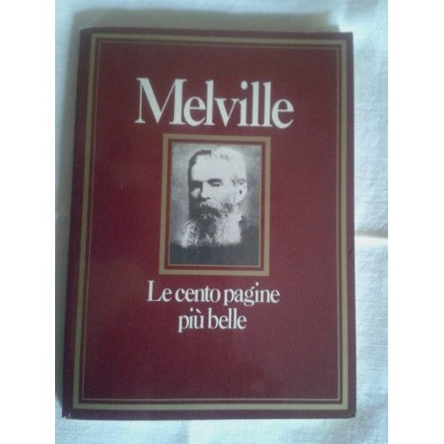 Libro - Melville Le Cento Pagine Più Belle - Herman Melville