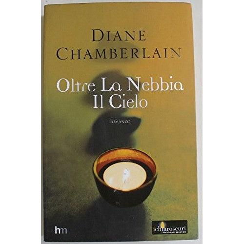 Libro - Oltre la nebbia il cielo - Chamberlain, Diane