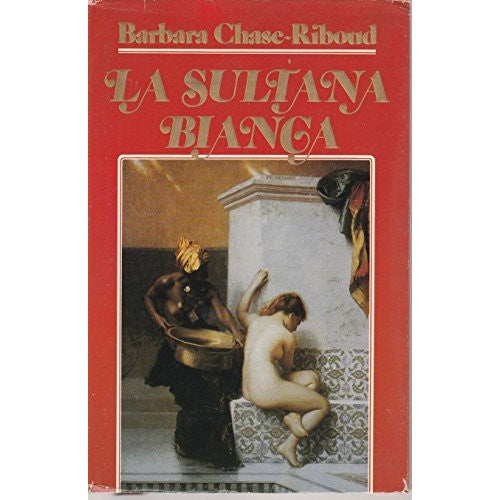 Book - THE WHITE SULTANA EUROCLUB 1988 - CHASE RIBOUD BARBARA