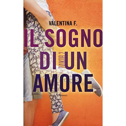 Libro - TVUKDB Il sogno di un amore - Valentina, F.
