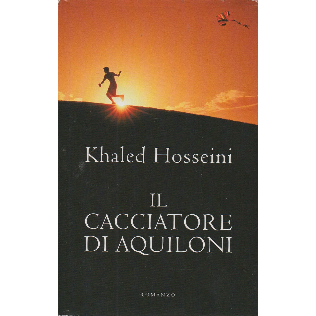 Libro - Il cacciatore di aquiloni - 2010 - mondol - Khaled, Hosseini