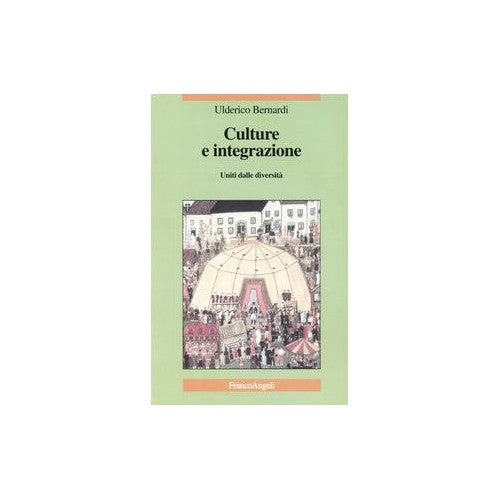 Book - Cultures and integration. United by diversity - Bernardi, Ulderico