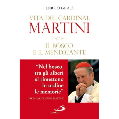 Libro - Il bosco e il mendicante Vita del cardinal  - Impalà, Enrico