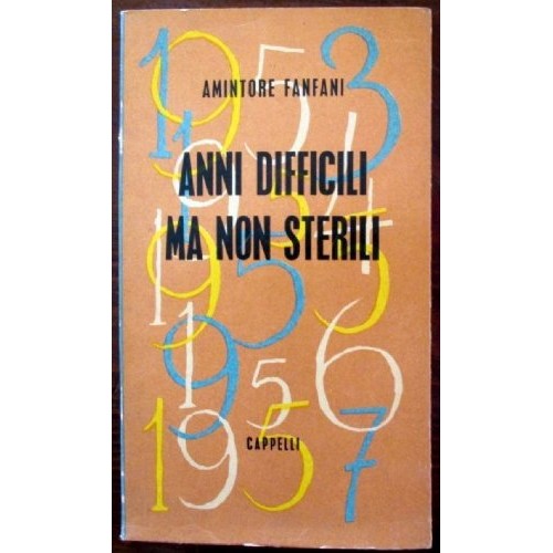 Libro - Anni difficili ma non sterili - Fanfani, Amintore