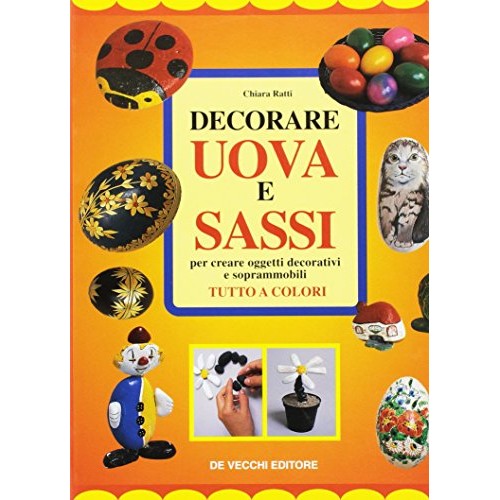 Book - Decorating eggs and stones - Ratti, Chiara