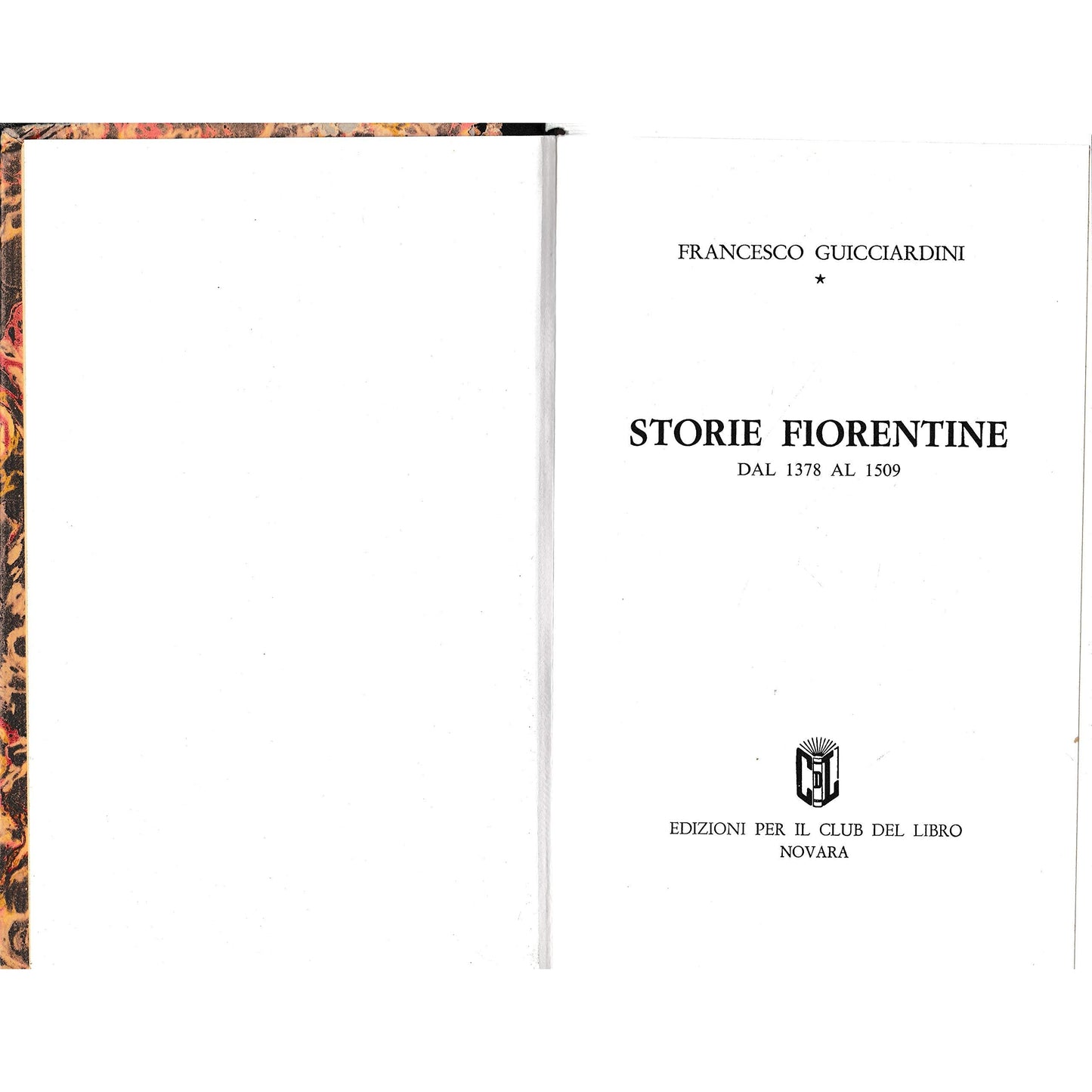 Libro - Storie fiorentine dal 1378 al 1509 - Guicciardini, Francesco
