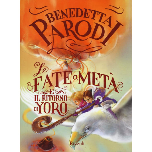 Libro - Le fate a metà e il ritorno di Yoro - Parodi, Benedetta