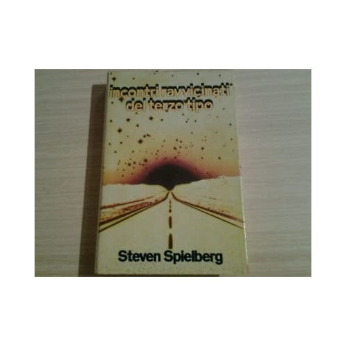 Libro - INCONTRI RAVVICINATI DEL TERZO TIPO CLUB  - Spielberg Steven