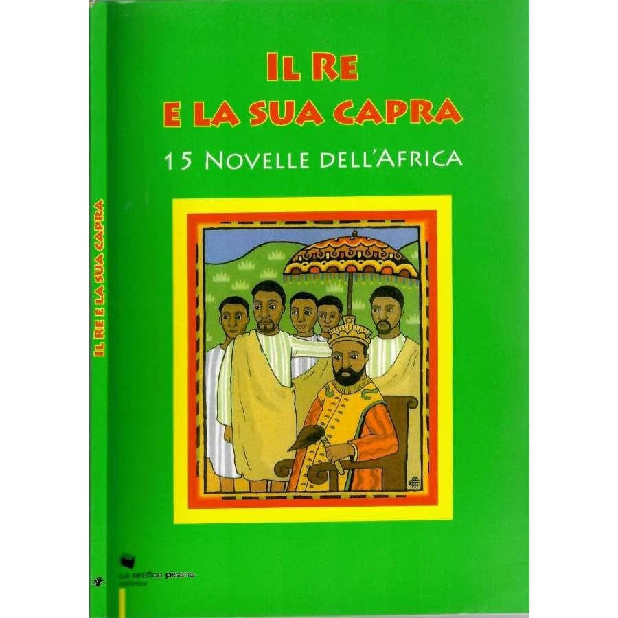 Libro - Il re e la sua capra 15 novelle dall'africa - AA., VV - AA.,