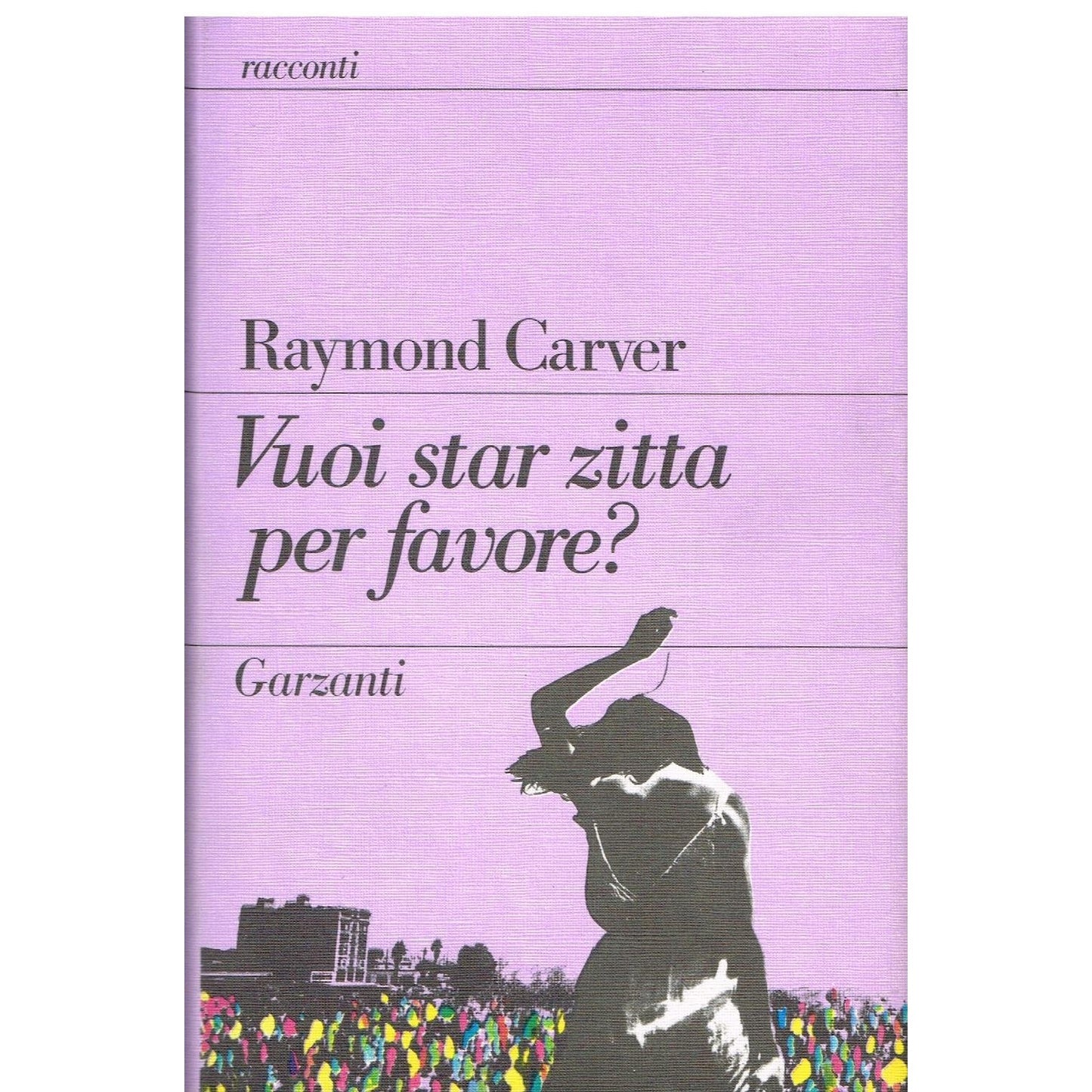 Libro - Vuoi star zitta, per favore? - Carver, Raymond