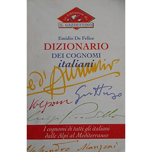Libro - Dizionario dei cognomi italiani - Emidio, De Felice