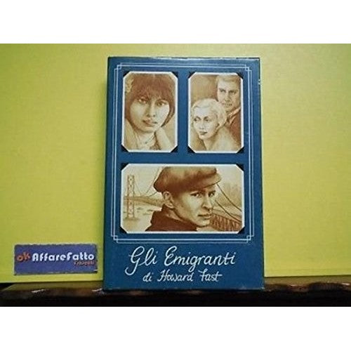 Book - ART 7.971 BOOK THE EMIGRANTS BY HOWARD FAST 1978