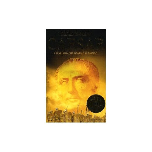 Libro - Caesar L'italiano che dominò il mondo - Gallo, Max