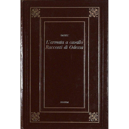 Libro - L'ARMATA A CAVALLO - RACCONTI DI ODESSA EDIPEM - Babel Isaak