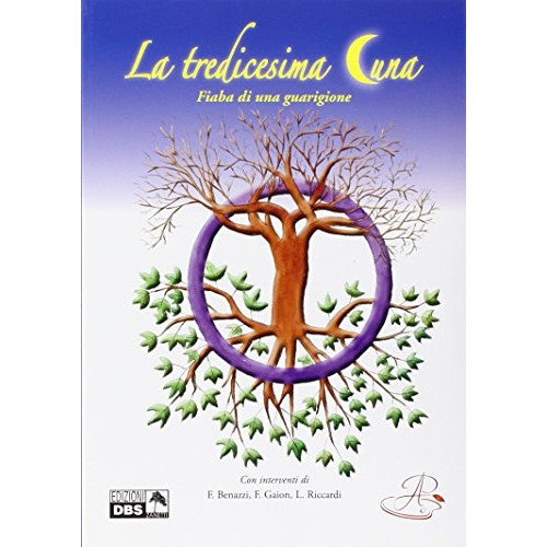 Book - The Thirteenth Moon. Tale of a healing - Vergerio, F.