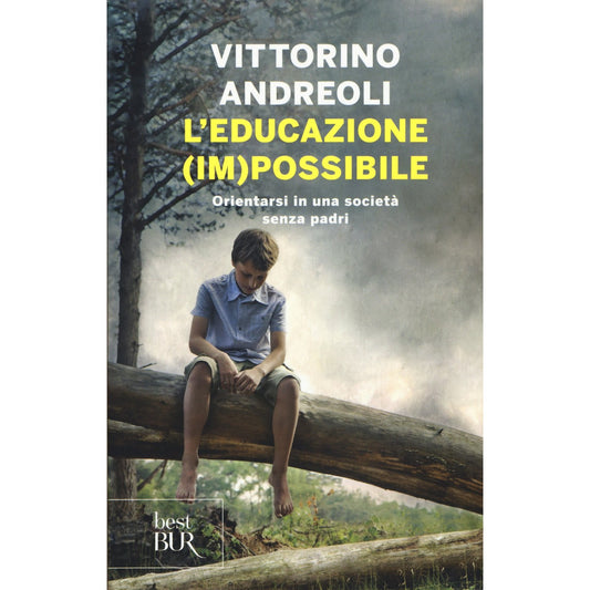 Libro - L'educazione (im)possibile Orientarsi  - Andreoli, Vittorino