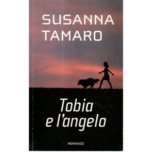 Libro - Tobia e l'angelo Susanna Tamaro Mondolibri 2007 - Vari