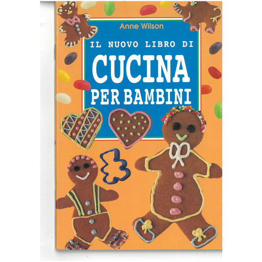 Nuovo libro di cucina per bambini Ediz illust - Wilson, Anne