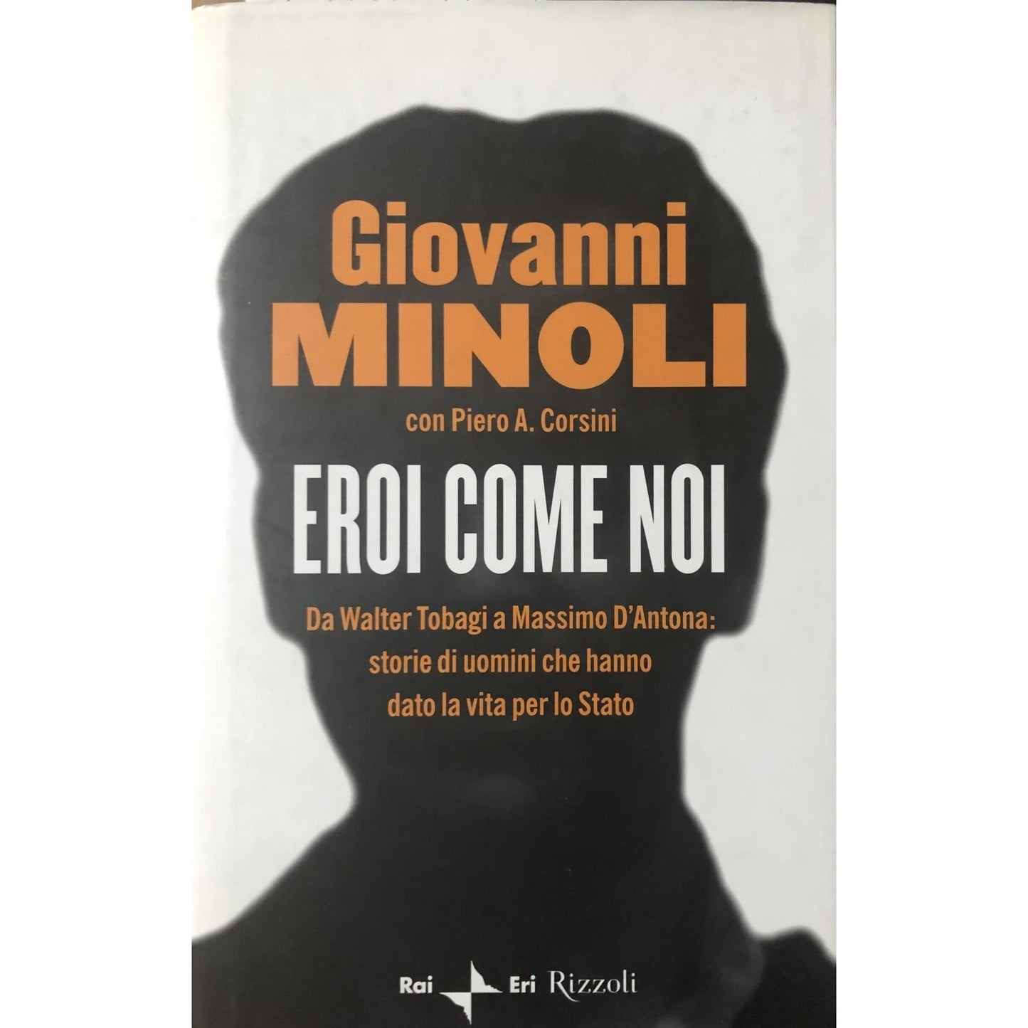 Libro - Eroi come noi - Minoli, Giovanni