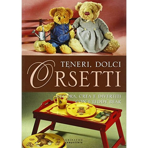Libro - Teneri, dolci orsetti Ediz illustrata - Alio, Giuliana