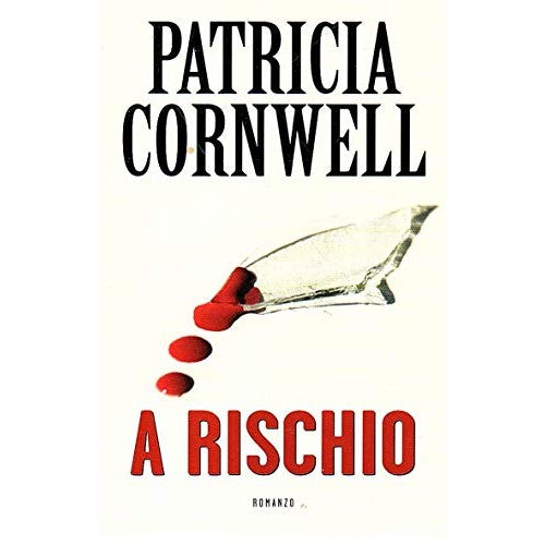 Libro - A Rischio Patricia Cornwell Mondolibri 2006 - AA VV