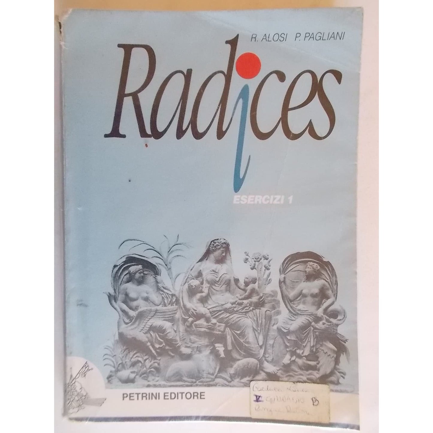 Libro - Radices Esercizi-Analisi logica Per le Scuole  - Alosi, Rita
