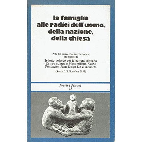 Book - The family at the roots of man, of the nation, de - aa.vv