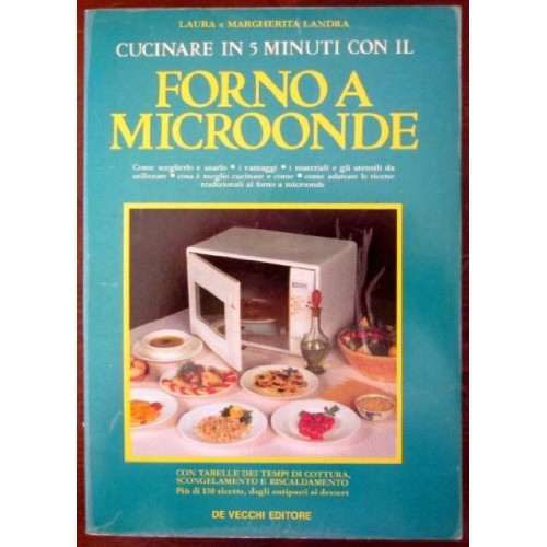 Book - Cooking in 5 minutes with the microwave oven - Laur - Laura and Margherita Landra