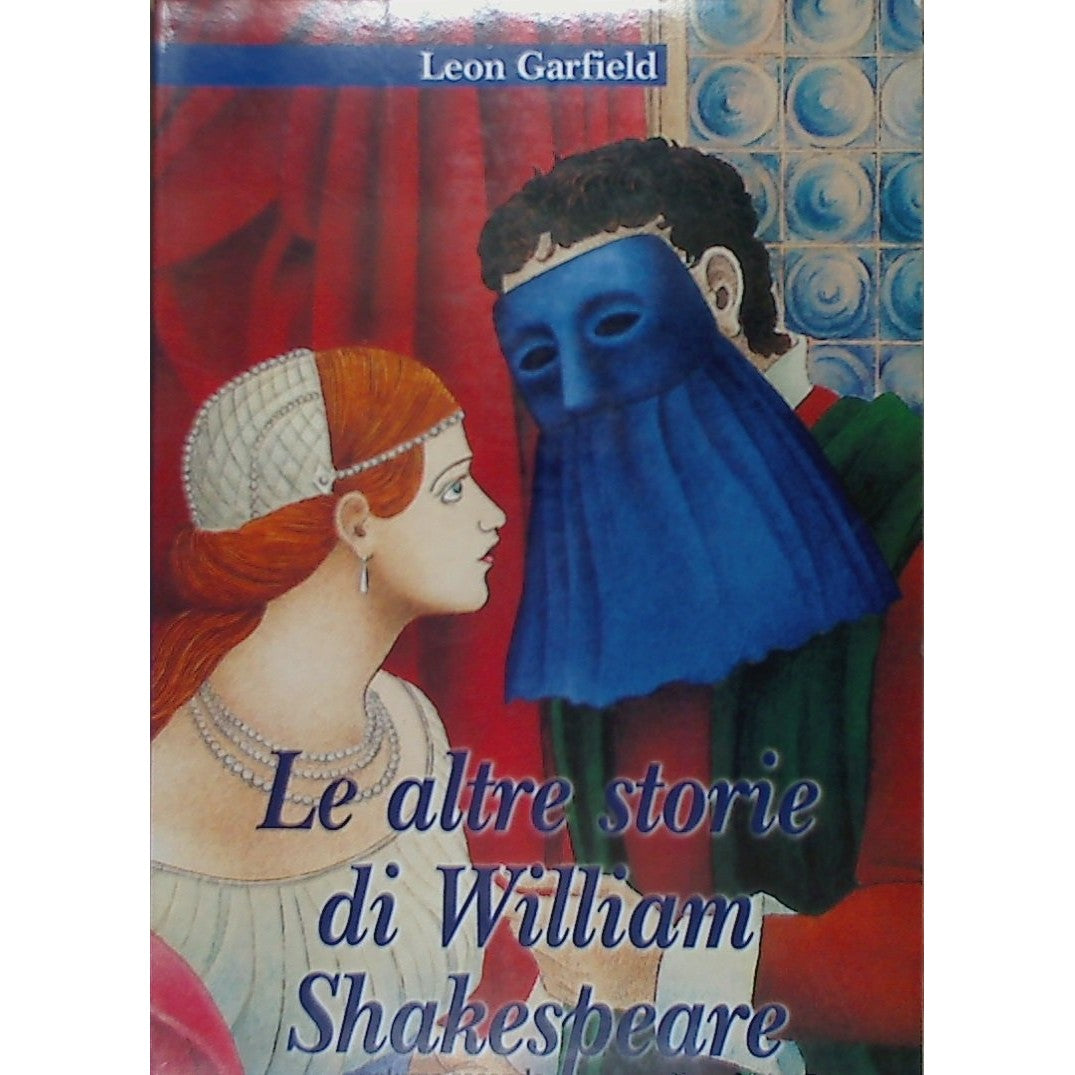 Libro - Le altre storie di William Shakespeare - Garfield, Leon