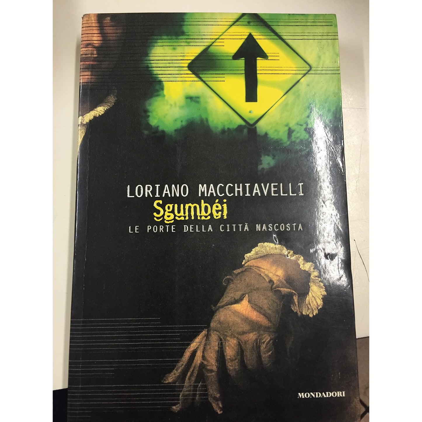 Libro - Sgumbéi Le porte della città nascosta - Macchiavelli, Loria
