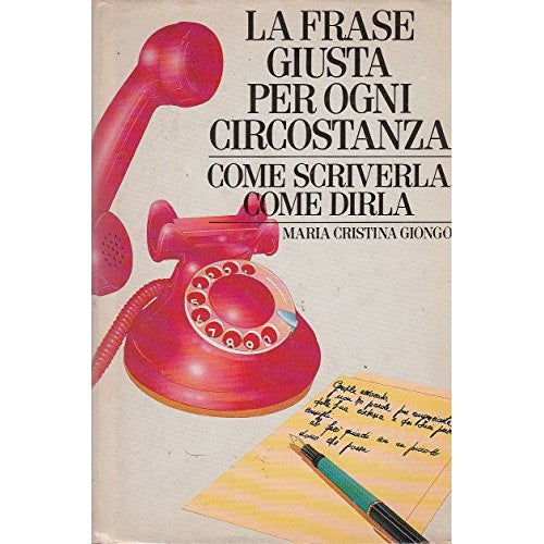 Book - L- THE RIGHT SENTENCE FOR EVERY CIRCUMSTANCE - GIONGO - CDE --- 1