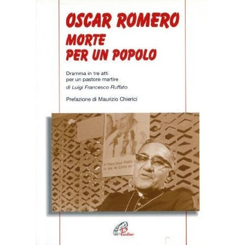 Libro - Oscar Romero, morte per un popolo - Ruffato, Luigi Francesco