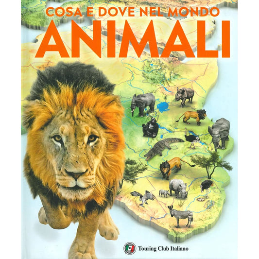 Libro - Cosa e quando nel mondo Animali - Del Ciuco, Graziella