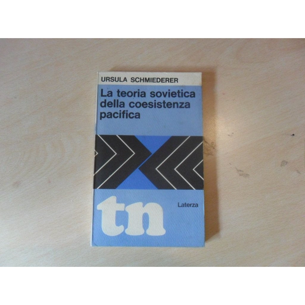 Libro - LA TEORIA SOVIETICA DELLA COESISTENZA - Schmiederer, Ursula.