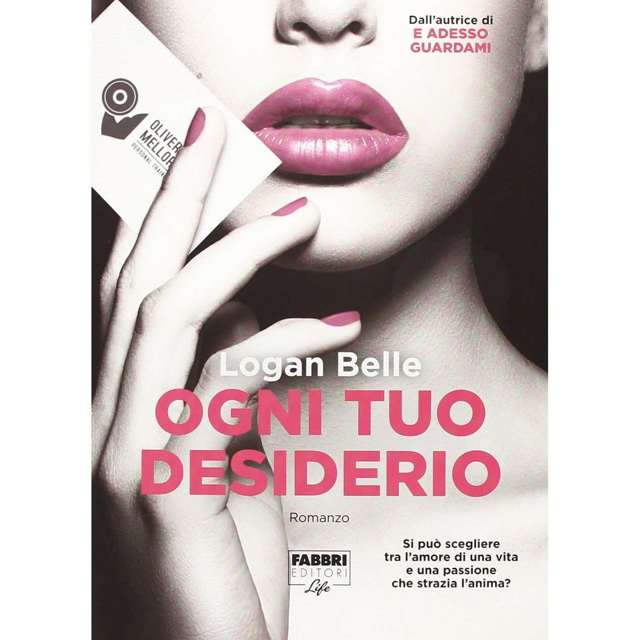 Libro - Ogni tuo desiderio Ediz illustrata - Belle, Logan