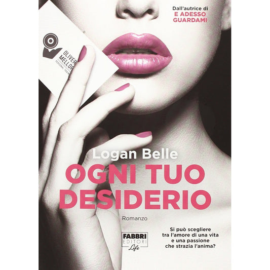 Libro - Ogni tuo desiderio Ediz illustrata - Belle, Logan